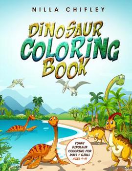 Paperback Dinosaur Coloring Book: Funny Dinosaur Coloring for Boys & Girls Ages 4-8! Book