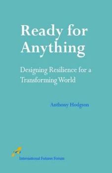 Hardcover Ready for Anything: Designing Resilience for a Transforming World Book