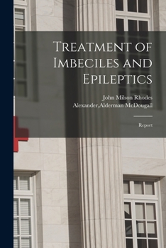 Paperback Treatment of Imbeciles and Epileptics: Report Book