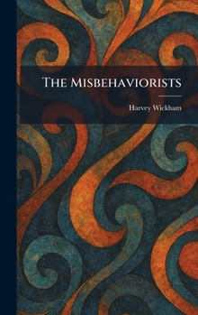 Hardcover The Misbehaviorists Book