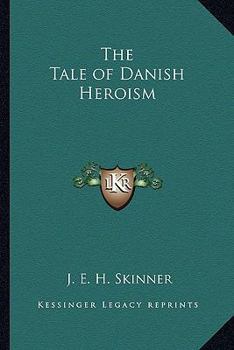 The Tale of Danish Heroism