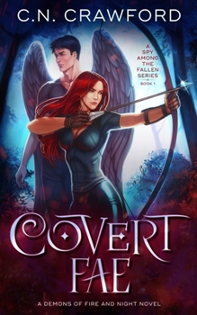 Covert Fae - Book #9 of the Demons of Fire and Night Universe