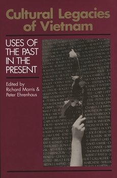 Cultural Legacies of Vietnam: Uses of the Past in the Present (Communication and Information Science)