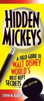 Paperback Hidden Mickeys: A Field Guide to Walt Disney World's Best Kept Secrets Book