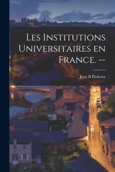 Paperback Les Institutions Universitaires En France. -- Book