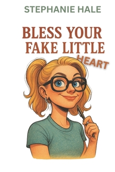 Paperback Bless Your Fake Little Heart Book