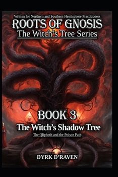 The Witch’s Shadow Tree: The Qliphoth and the Poison Path