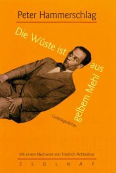 Hardcover Die Wu¨ste ist aus gelbem Mehl: Groteskgedichte (German Edition) [German] Book