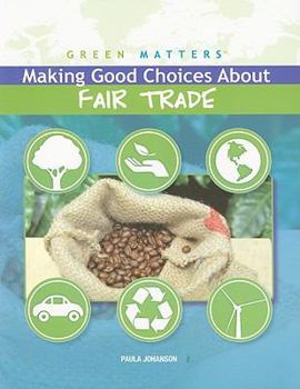 Paperback Making Good Choices about Fair Trade Book