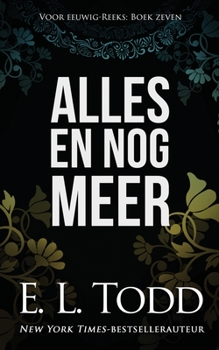 Alles en nog meer - Book #7 of the Forever and Ever