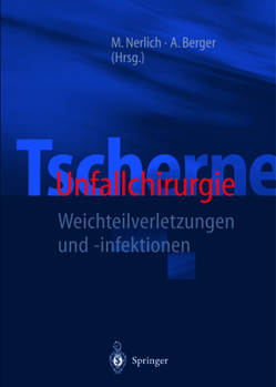 Paperback Tscherne Unfallchirurgie: Weichteilverletzungen Und -Infektionen [German] Book