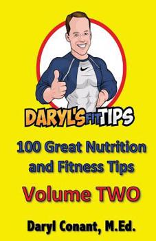 Paperback Daryl's Fit Tips: Volume Two: 100 Nutrition and Fitness Tips Book