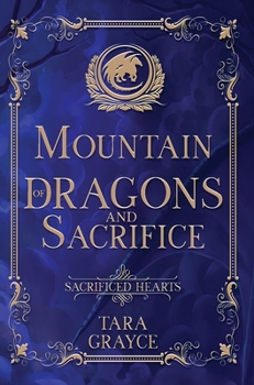 Mountain of Dragons and Sacrifice (Sacrificed Hearts) - Book #1 of the Sacrificed Hearts