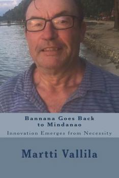 Paperback Bannana Goes Back to Mindanao: Innovation Emerges from Necessity Book