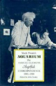 Hardcover Mark Twain's Aquarium: The Samuel Clemens Angelfish Correspondence, 1905-1910 Book