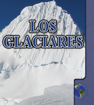 Paperback Los Glaciares: Glaciers [Spanish] Book