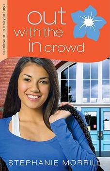 Out with the In Crowd - Book #2 of the Reinvention of Skylar Hoyt