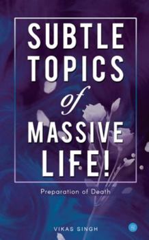 Paperback Subtle topics of Massive Life Book