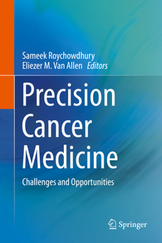 Hardcover Precision Cancer Medicine: Challenges and Opportunities Book
