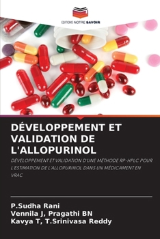 Développement Et Validation de l'Allopurinol (French Edition)