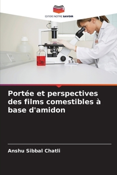 Paperback Portée et perspectives des films comestibles à base d'amidon [French] Book