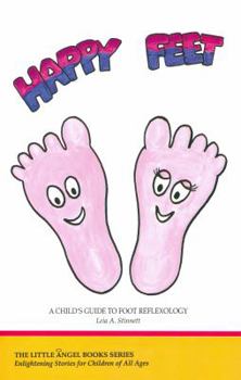 Paperback Happy Feet: A Child's Guide to Foot Reflexology Book