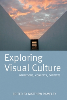 Paperback Exploring Visual Culture: Definitions, Concepts, Contexts Book