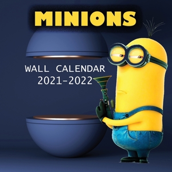 Paperback 2021-2022 MINIONS Wall Calendar: BOB, KEVIN AND STUART High Quality Images (8.5x8.5 Inches Large Size) 18 Months Wall Calendar Book