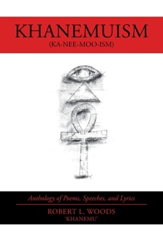 Paperback Khanemuism: Anthology of Poems, Speeches, and Lyrics Book