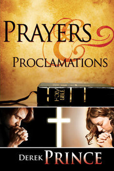 Mass Market Paperback Prayers & Proclamations: How to Use the Bible as the Authority Over Trials and Temptations Book