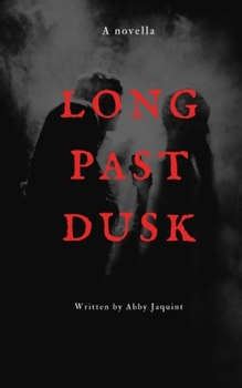 Paperback Long Past Dusk: A Novella Book