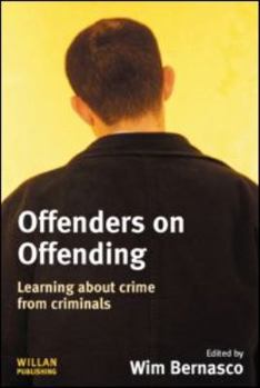 Paperback Offenders on Offending: Learning about Crime from Criminals Book