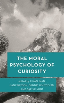 Paperback Moral Psychology of Curiosity Book