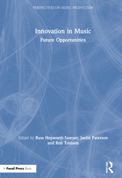 Innovation in Music: Future Opportunities