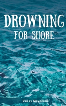 Paperback Drowning for Shore Book