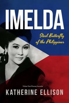 Paperback Imelda: Steel Butterfly of the Philippines, 3rd Edition Book