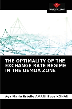 Paperback The Optimality of the Exchange Rate Regime in the Uemoa Zone Book