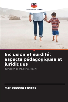 Paperback Inclusion et surdité: aspects pédagogiques et juridiques [French] Book