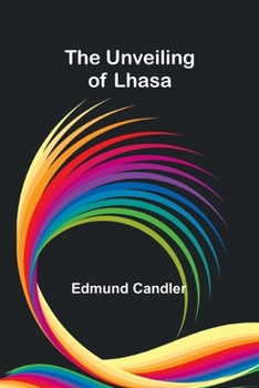 Paperback The Unveiling of Lhasa Book