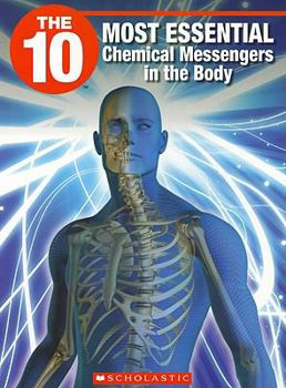 Paperback The 10 Most Essential Chemical Messengers in the Body Book