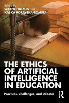 Paperback The Ethics of Artificial Intelligence in Education: Practices, Challenges, and Debates Book