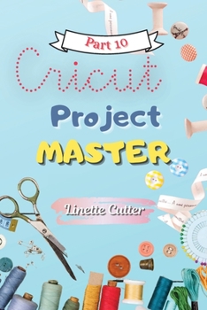 Paperback Cricut Project Master: A Latest Guide for Best Creations Book