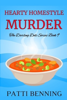 Hearty Homestyle Murder - Book #9 of the Darling Deli