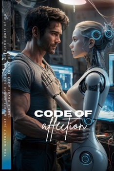 Code of Affection: Love Beyond the Lines of Code