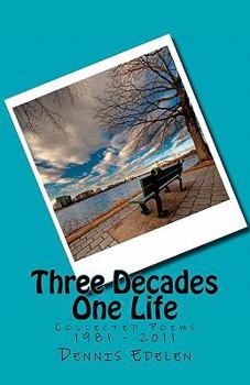 Paperback Three Decades/One Life: Collected Poems 1981 - 2011 Book