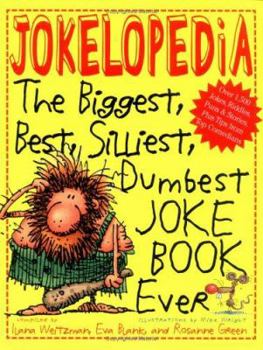 Paperback Jokelopedia: The Biggest, Best, Silliest, Dumbest Joke Book Ever Book