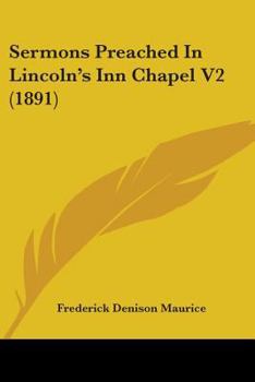 Paperback Sermons Preached In Lincoln's Inn Chapel V2 (1891) Book