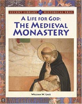 Library Binding A Life for God: The Medieval Monastery Book
