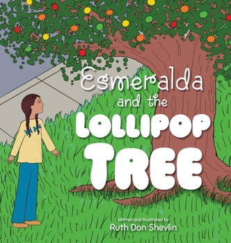 Hardcover Esmeralda and the Lollipop Tree Book