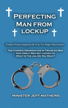 Hardcover Perfecting Man From Lockup Book